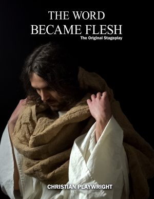 The Word Became Flesh