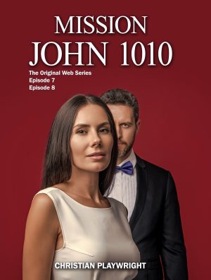 Mission John 1010 Episodes 7 and 8